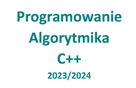 Zajęcia Informatyczne 2023/2024 - Algorytmika, programowanie, kodowanie w C++