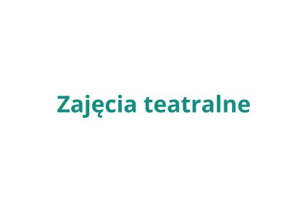 Zajęcia teatralne w roku szkolnym 2020/2021